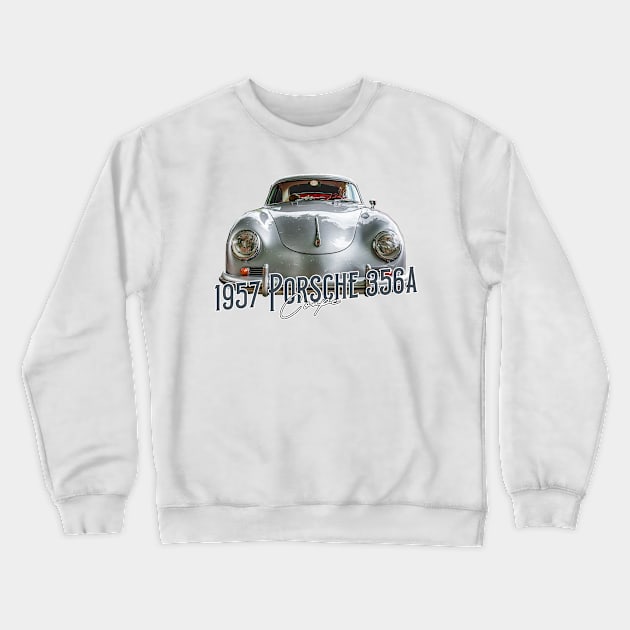 1957 Porsche 356A Coupe Crewneck Sweatshirt by Gestalt Imagery